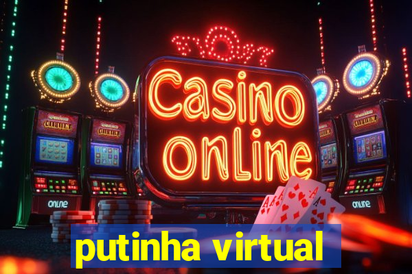 putinha virtual